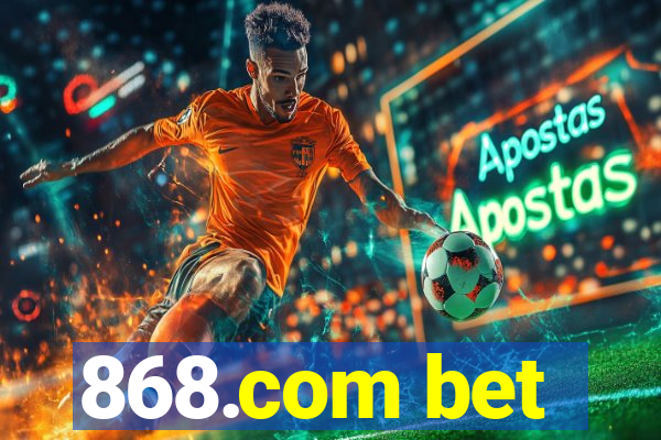 868.com bet